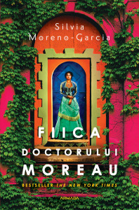 Fiica doctorului Moreau : [roman]