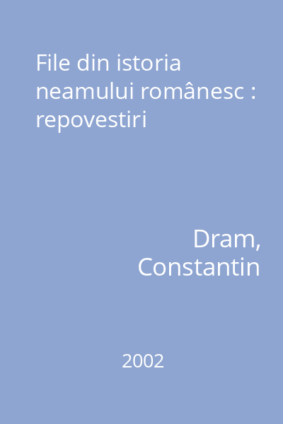 File din istoria neamului românesc : repovestiri