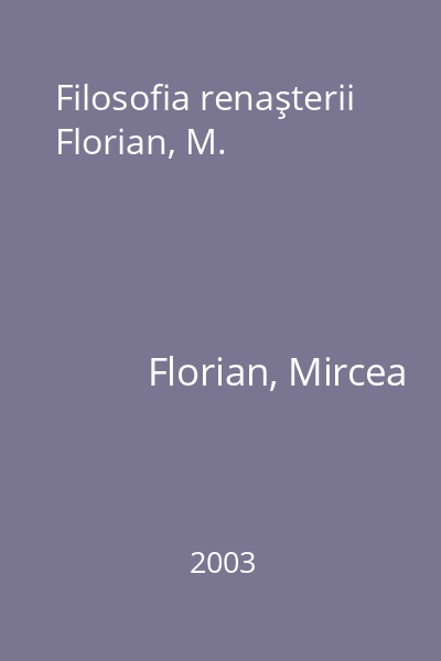 Filosofia renaşterii Florian, M.