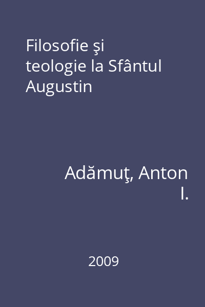 Filosofie şi teologie la Sfântul Augustin