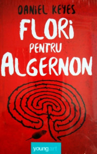 Flori pentru Algernon : [roman]