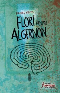 Flori pentru Algernon : [roman]