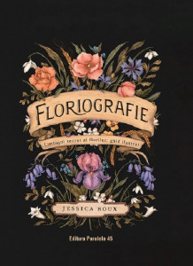 Floriografie : limbajul secret al florilor