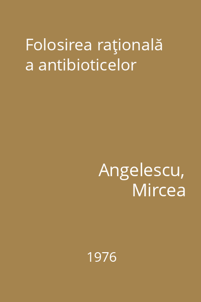 Folosirea raţională a antibioticelor