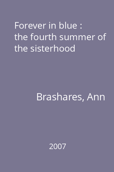 Forever in blue : the fourth summer of the sisterhood