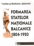 Formarea statelor naţionale balcanice 1804-1920 1999