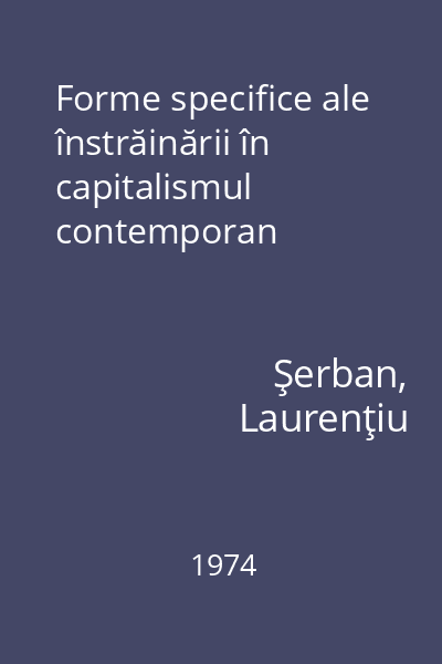 Forme specifice ale înstrăinării în capitalismul contemporan