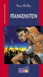 Frankenstein sau Noul Prometeu : [roman]