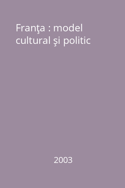 Franţa : model cultural şi politic