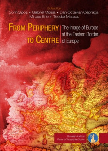 From periphery to centre : the image of Europe at the Eastern border of Europe