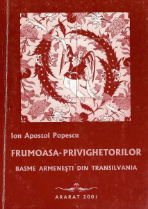 Frumoasa-Privighetorilor : basme armeneşti din Transilvania