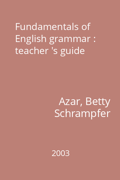 Fundamentals of English grammar : teacher 's guide