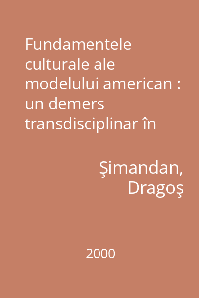 Fundamentele culturale ale modelului american : un demers transdisciplinar în geografia umană