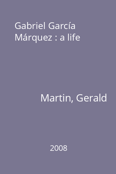 Gabriel García Márquez : a life