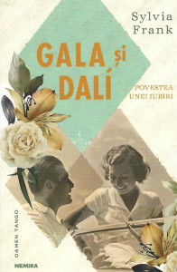 Gala şi Dalí : povestea unei iubiri