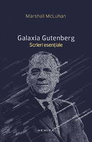 Galaxia Gutenberg : scrieri esenţiale
scrieri esenţiale