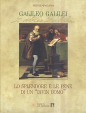Galileo Galilei : lo splendore e le pene di un  „divin uomo”