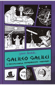Galileo Galilei şi începuturile astronomiei moderne