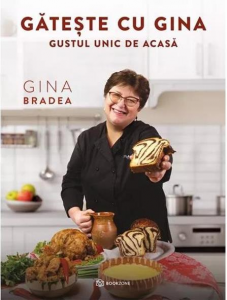 Gătește cu Gina : gustul unic de acasă