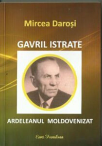 Gavril Istrate : ardeleanul moldovenizat
