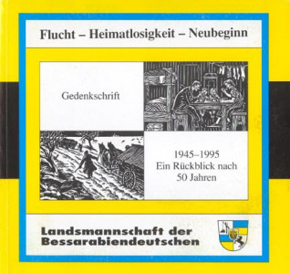 Gedenkschrift Flucht, Heimatlosigkeit, Neubeginn : 1945-1995 : ein Rückblick nach 50 Jahren