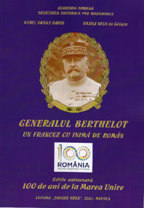 Generalul Berthelot : un francez cu inimă de român