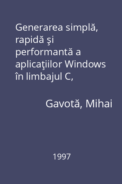 Generarea simplă, rapidă şi performantă a aplicaţiilor Windows în limbajul C, utilizând biblioteca de funcţii CONTI