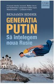 Generaţia Putin : să înţelegem noua Rusie