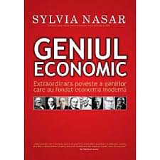 Geniul economic : extraordinara poveste a geniilor care au fondat economia modernă