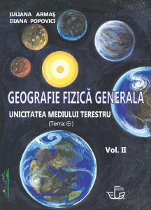 Geografie fizică generală Vol. 2 : Unicitatea mediului terestru (Terra)