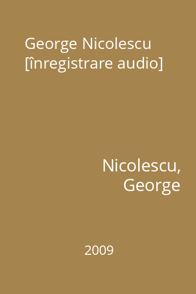 George Nicolescu [înregistrare audio]