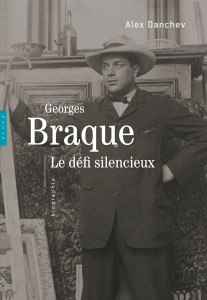Georges Braque, le défi silencieux : biographie