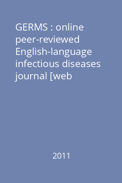 GERMS : online peer-reviewed English-language infectious diseases journal [web resource]
