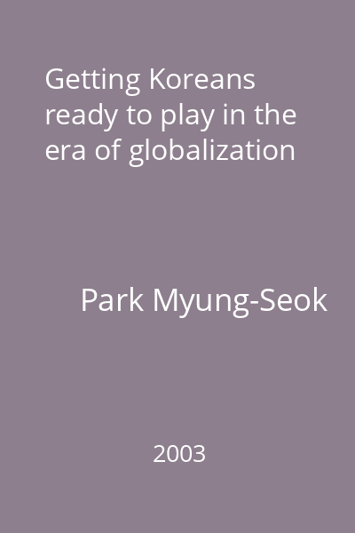Getting Koreans ready to play in the era of globalization