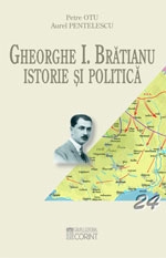 Gheorghe I. Brătianu : istorie şi politică