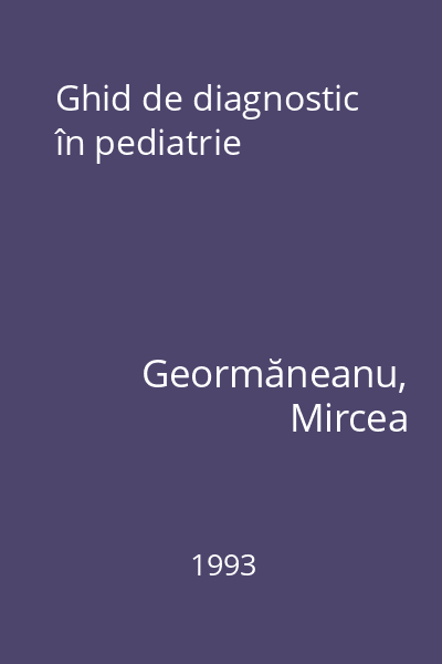 Ghid de diagnostic în pediatrie