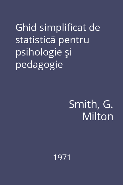 Ghid simplificat de statistică pentru psihologie şi pedagogie