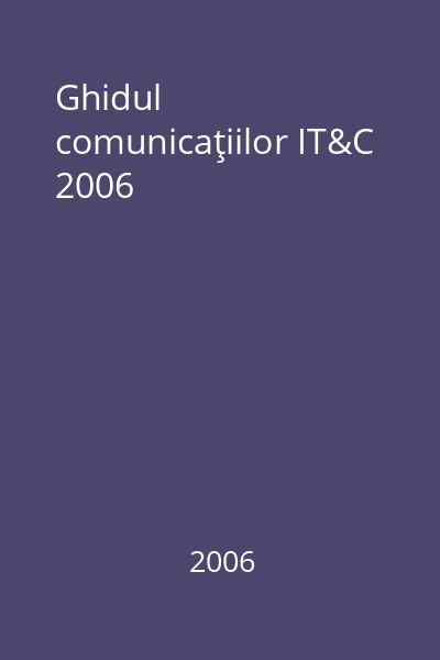 Ghidul comunicaţiilor IT&C 2006