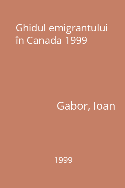 Ghidul emigrantului în Canada 1999