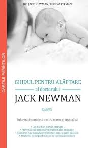 Ghidul pentru alăptare al doctorului Jack Newman : informaţii complete pentru mame şi specialişti