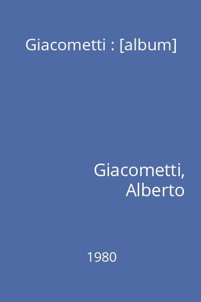 Giacometti : [album]