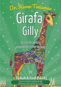 Girafa Gilly : activităţi pentru dobândirea stimei de sine