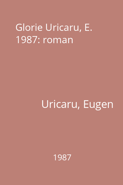 Glorie Uricaru, E. 1987: roman