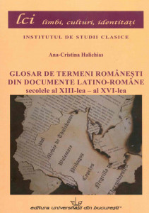 Glosar de termeni româneşti din documente latino-române : (secolele al XIII-lea - al XVI-lea)