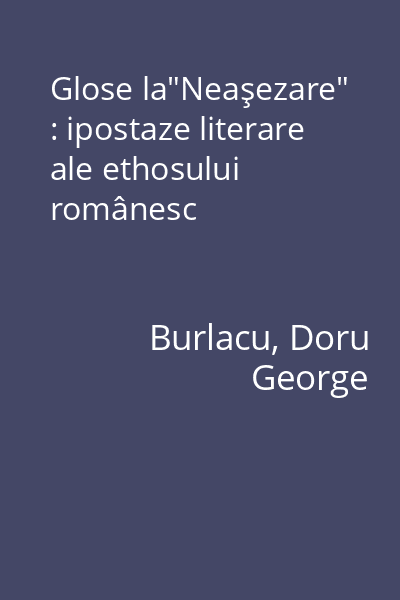 Glose la"Neaşezare" : ipostaze literare ale ethosului românesc