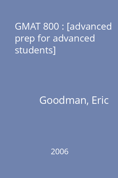 GMAT 800 : [advanced prep for advanced students]