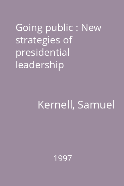 Going public : New strategies of presidential leadership