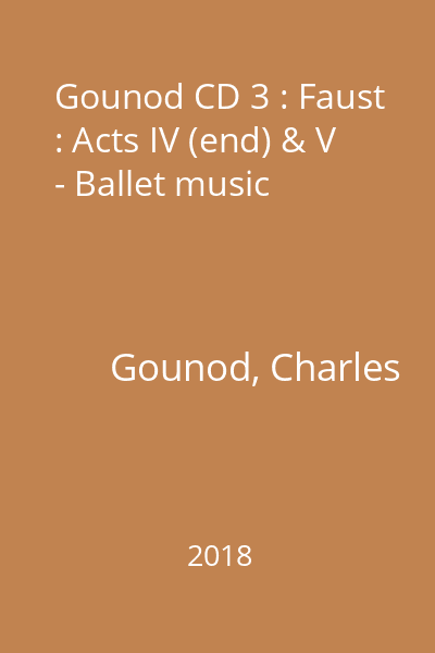 Gounod CD 3 : Faust : Acts IV (end) & V - Ballet music