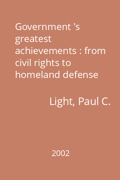 Government 's greatest achievements : from civil rights to homeland defense