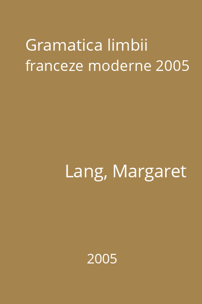 Gramatica limbii franceze moderne 2005